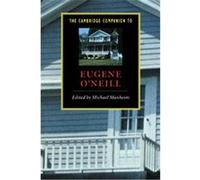 The Cambridge Companion to Eugene O'Neill, Cambridge Companions to Literature Cambridge University Press (Auteur)