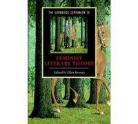 The Cambridge Companion to Feminist Literary Theory, Cambridge Companions to Literature