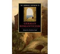 The Cambridge Companion To German Romanticism