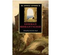 The Cambridge Companion to German Romanticism, Cambridge Companions to Literature
