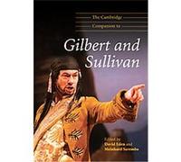 The Cambridge Companion to Gilbert and Sullivan, Cambridge Companions to Music