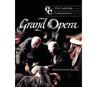 The Cambridge Companion to Grand Opera