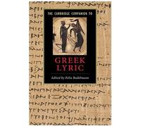 The Cambridge Companion To Greek Lyric