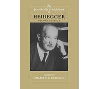 The Cambridge Companion to Heidegger – Cambridge Companions to Philosophy