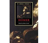The Cambridge Companion to Homer – Cambridge Companions to Literature – Cambridge University Press