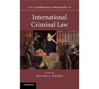 The Cambridge Companion To International Criminal Law