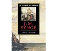 The Cambridge Companion to J. M. Synge, Cambridge Companions to Literature
