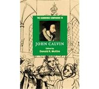 The Cambridge Companion to John Calvin, Cambridge Companions to Religion