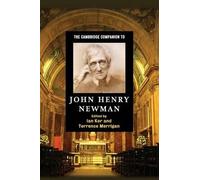 The Cambridge Companion To John Henry Newman