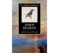 The Cambridge Companion to John Ruskin