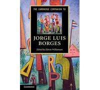Edwin Williamson – The Cambridge Companion to Jorge Luis Borges