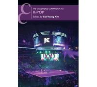 The Cambridge Companion To K-Pop