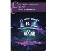 The Cambridge Companion to K-Pop