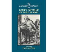 The Cambridge Companion to Kant's Critique of Pure Reason