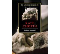 The Cambridge Companion to Kate Chopin