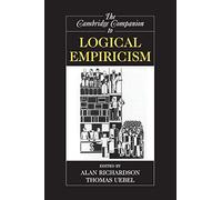 The Cambridge Companion to Logical Empiricism