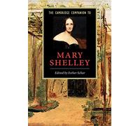 The Cambridge Companion to Mary Shelley