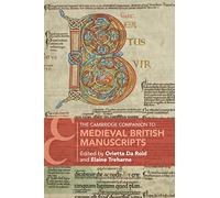 The Cambridge Companion to Medieval British Manuscripts