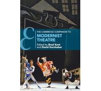 The Cambridge Companion to Modernist Theatre