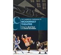 The Cambridge Companion to Modernist Theatre