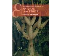 The Cambridge Companion To Natural Law Ethics