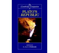 The Cambridge Companion To Plato's Republic