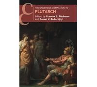 Le Cambridge Companion de Plutarque – Cambridge University Press