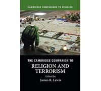 The Cambridge Companion To Religion And Terrorism