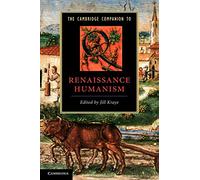 The Cambridge Companion to Renaissance Humanism