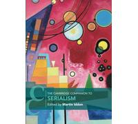 The Cambridge Companion to Serialism – Cambridge University Press