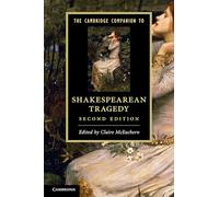 The Cambridge Companion to Shakespearean Tragedy