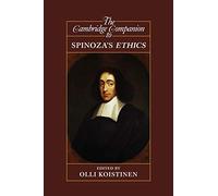 The Cambridge Companion to Spinoza's Ethics