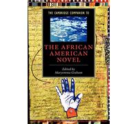 The Cambridge Companion to the African American Novel