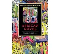 The Cambridge Companion to the African Novel, Cambridge Companions to Literature F. Abiola Irele (Auteur)