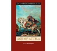 The Cambridge Companion To The Age Of Attila