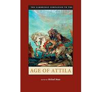 The Cambridge Companion to the Age of Attila