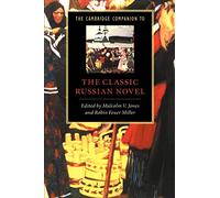 The Cambridge Companion to the Classic Russian Novel