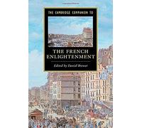 The Cambridge Companion To The French Enlightenment