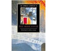 The Cambridge Companion to the Irish Novel, Cambridge Companions to Literature John Wilson Foster (Auteur)