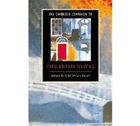 The Cambridge Companion to the Irish Novel, Cambridge Companions to Literature John Wilson Foster (Auteur)