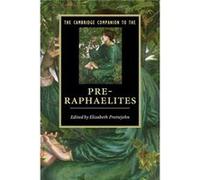The Cambridge Companion to the Pre-Raphaelites