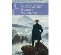 The Cambridge Companion to the Romantic Sublime (Cambridge Companions to