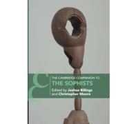 The Cambridge Companion to the Sophists – Cambridge University Press