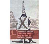 The Cambridge Companion to the Spanish Inquisition – Cambridge University Press