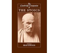 The Cambridge Companion to the Stoics