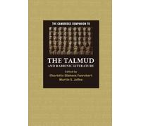 The Cambridge Companion to the Talmud and Rabbinic Literature