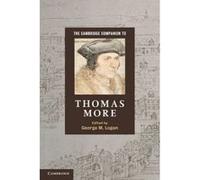 The Cambridge Companion to Thomas More - [Version Originale] George M Logan (Auteur)