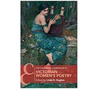 The Cambridge Companion To Victorian Women's Poetry