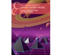 The Cambridge Companion To Video Game Music