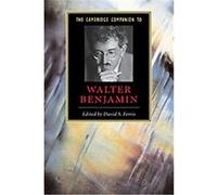 The Cambridge Companion to Walter Benjamin, Cambridge Companions to Literature